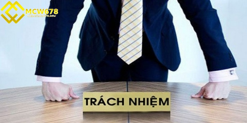 Trách nhiệm người dùng MCW678 và những điều bạn cần biết 1 Trách nhiệm người dùng tại MCW678 là gì?